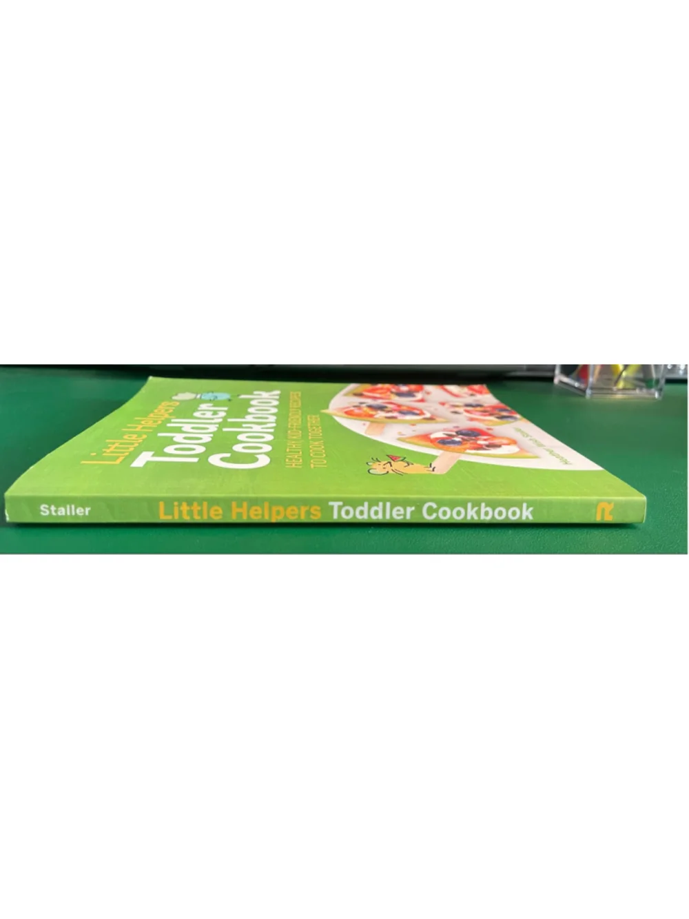 Little Helpers Toddler Cookbook by Heather Wish Staller